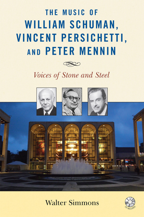 Cover image for book The Music of William Schuman, Vincent Persichetti, and Peter Mennin