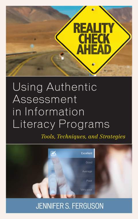 Cover image for book Using Authentic Assessment in Information Literacy Programs