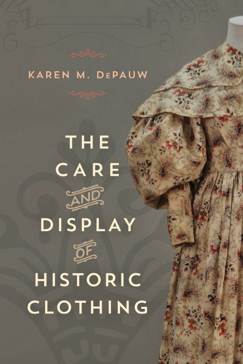 Cover image for book The Care and Display of Historic Clothing