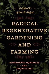 Cover image: Radical Regenerative Gardening and Farming 9781538105986