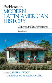 Cover image: Problems in Modern Latin American History 5th edition 9781538109052