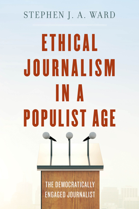 Cover image for book Ethical Journalism in a Populist Age