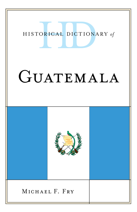 Cover image for book Historical Dictionary of Guatemala