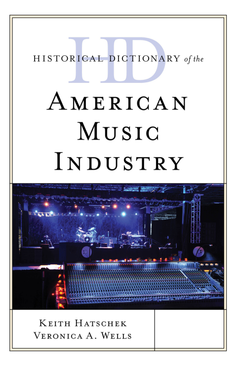 Cover image for book Historical Dictionary of the American Music Industry