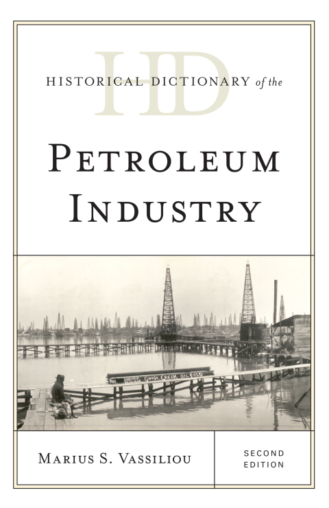 Cover image for book Historical Dictionary of the Petroleum Industry