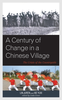 Cover image: A Century of Change in a Chinese Village 9781538158319