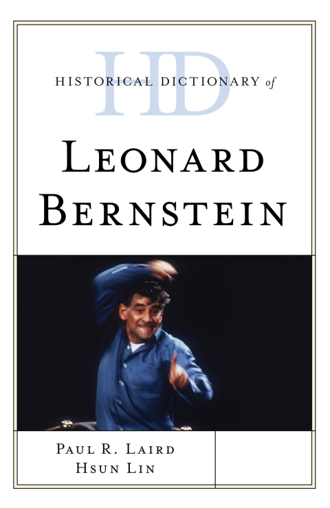 Historical Dictionary of Leonard Bernstein 