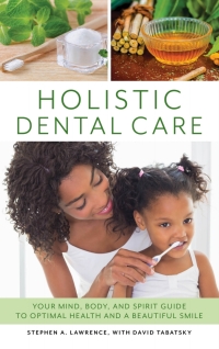 صورة الغلاف: Holistic Dental Care 9781538113974