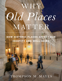 Cover image: Why Old Places Matter 9781538117682