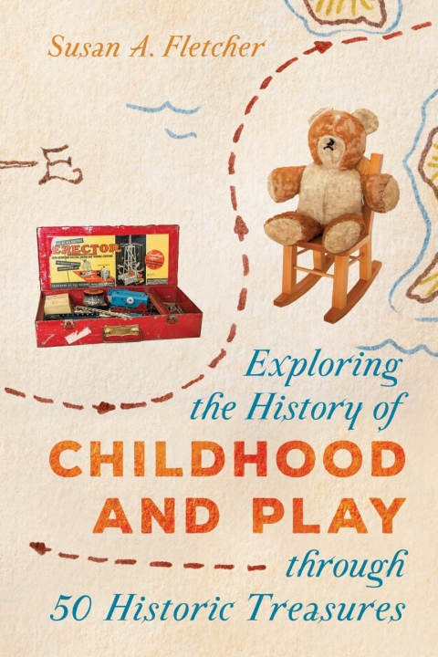 Cover image for book Exploring the History of Childhood and Play through 50 Historic Treasures
