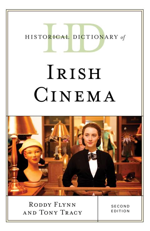 Historical Dictionary of Irish Cinema 