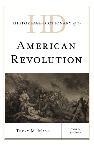 Historical Dictionary of the American Revolution