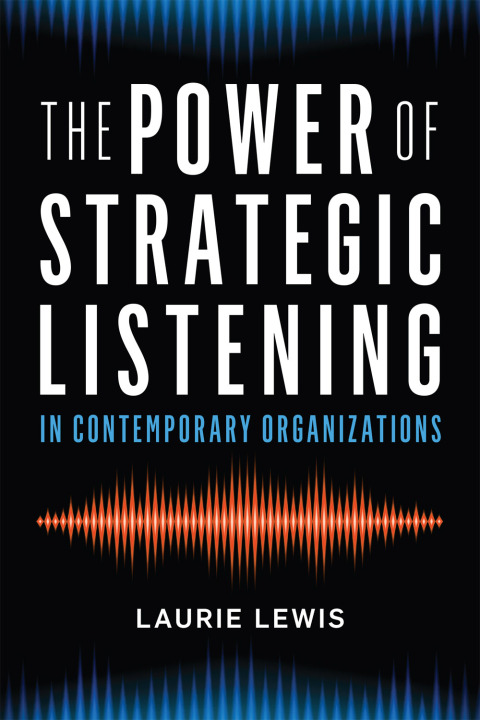 Cover image for book The Power of Strategic Listening
