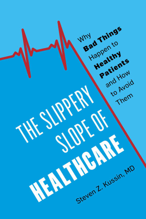 Cover image for book The Slippery Slope of Healthcare