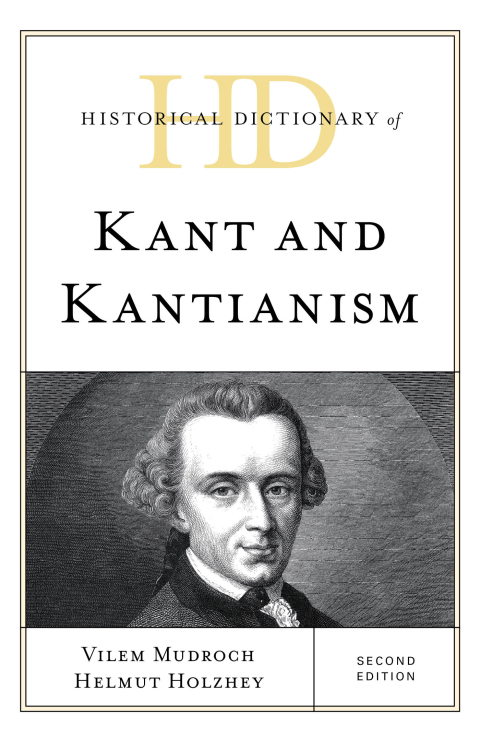 Cover image for book Historical Dictionary of Kant and Kantianism