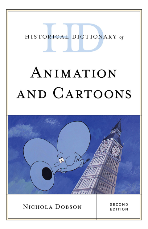 Historical Dictionary of Animation and Cartoons 
