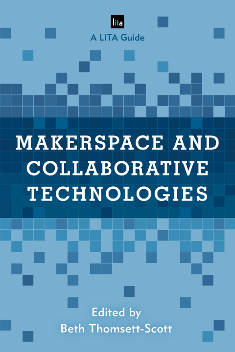 Cover image for book Makerspace and Collaborative Technologies