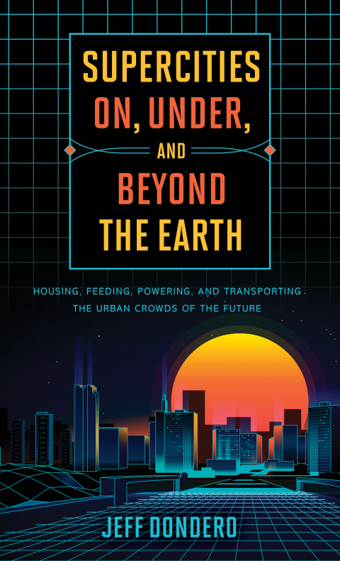 Cover image for book Supercities On, Under, and Beyond the Earth