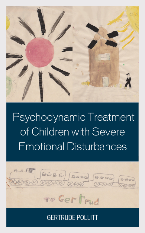 Cover image for book Psychodynamic Treatment of Children with Severe Emotional Disturbances