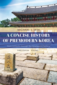 Titelbild: A Concise History of Premodern Korea 3rd edition 9781538129012