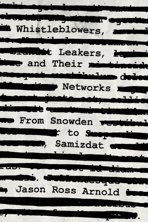 Cover image for book Whistleblowers, Leakers, and Their Networks