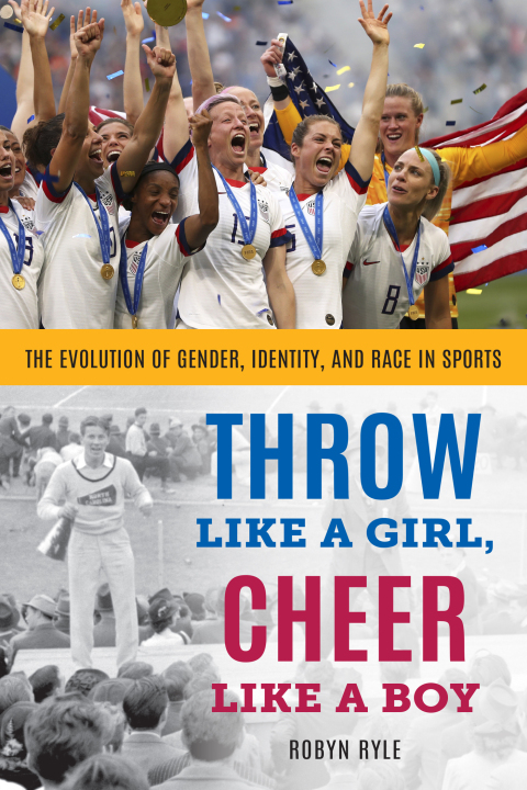 Cover image for book Throw Like a Girl, Cheer Like a Boy