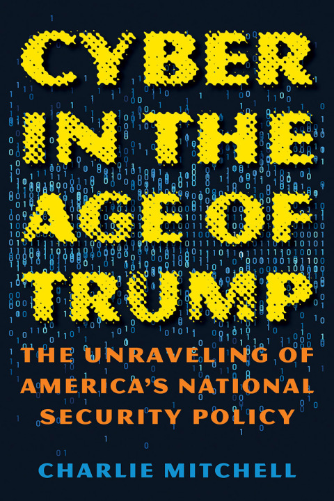 Cover image for book Cyber in the Age of Trump