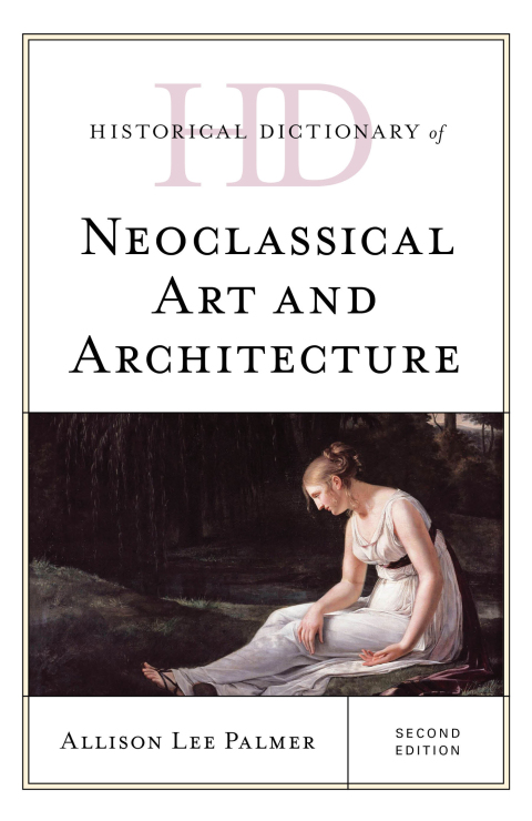 Cover image for book Historical Dictionary of Neoclassical Art and Architecture