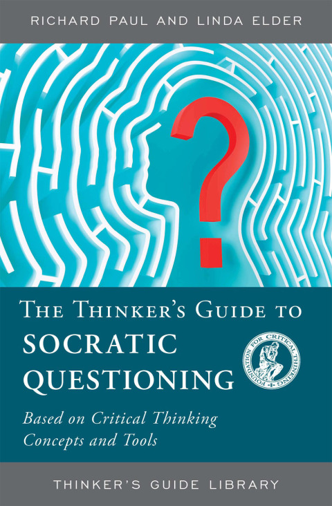 Cover image for book The Thinker's Guide to Socratic Questioning