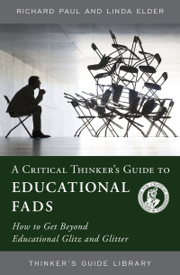 Cover image: A Critical Thinker's Guide to Educational Fads 9780944583340