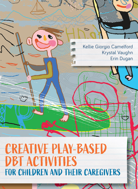 Cover image for book Creative Play-Based DBT Activities for Children and Their Caregivers