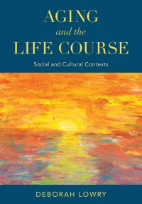 Cover image: Aging and the Life Course 9781538143247
