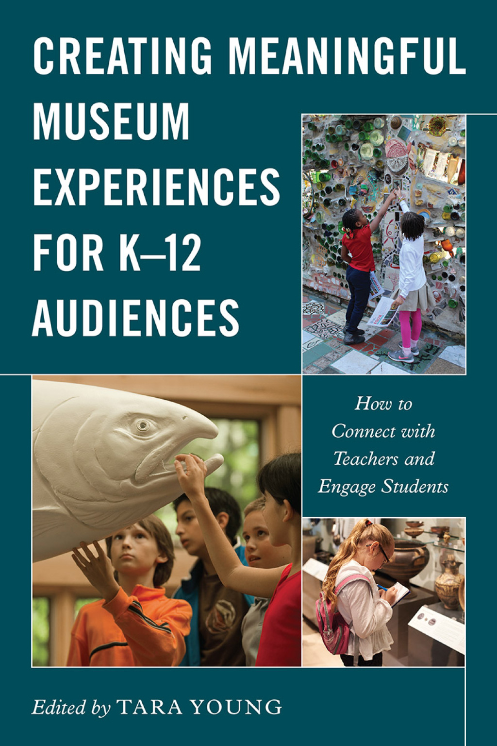 Reflowable Creating Meaningful Museum Experiences for K–12 Audiences; $33.73
