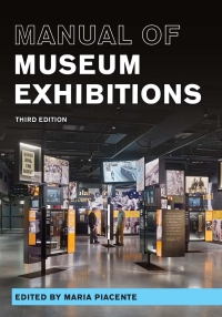 Cover image: Manual of Museum Exhibitions 3rd edition 9781538152805