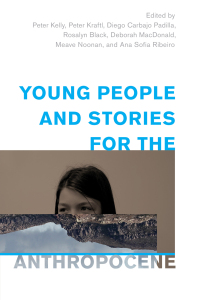 Imagen de portada: Young People and Stories for the Anthropocene 9781538153642