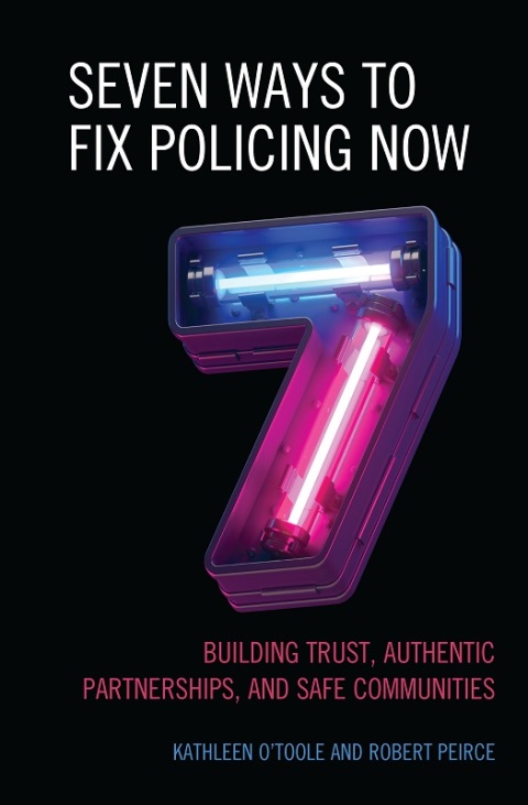 Seven Ways to Fix Policing NOW 
