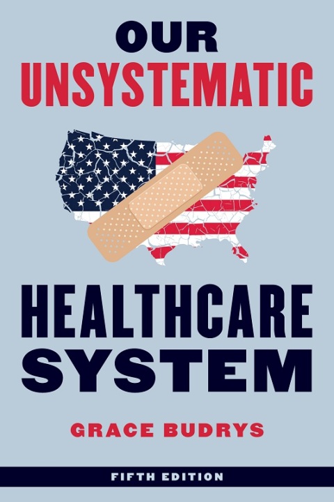 Cover image for book Our Unsystematic Healthcare System