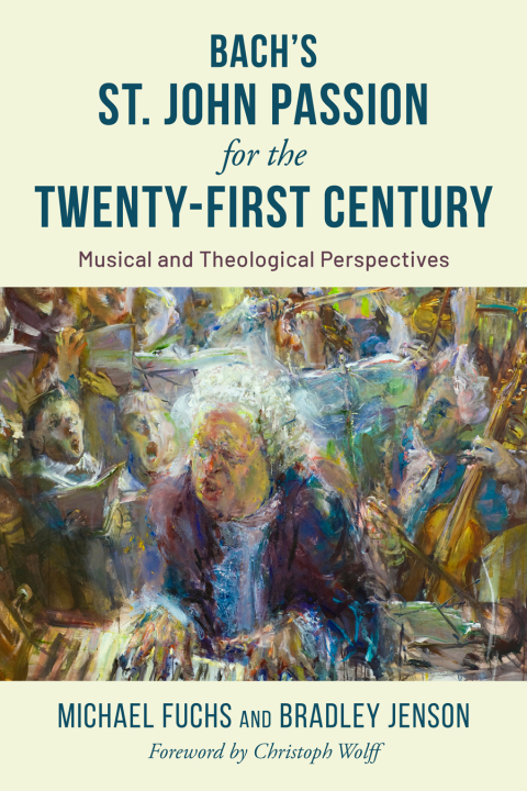 Cover image for book Bach's St. John Passion for the Twenty-First Century