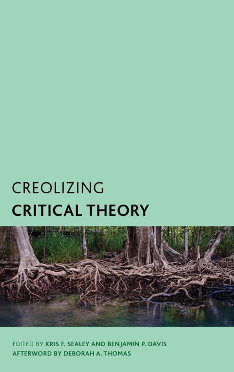 Cover image for book Creolizing Critical Theory