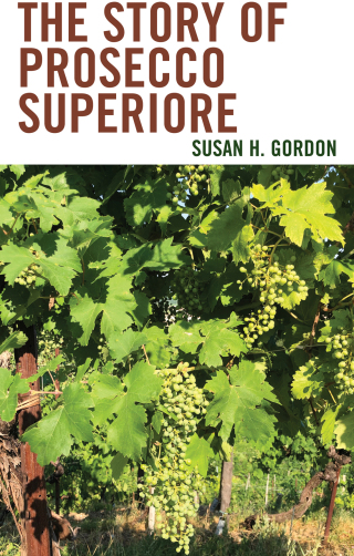 The Story of Prosecco Superiore