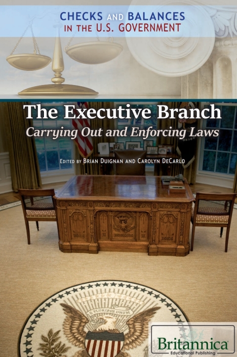 Cover image for book The Executive Branch: Carrying Out and Enforcing Laws