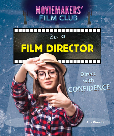 Cover image for book Be a Film Director