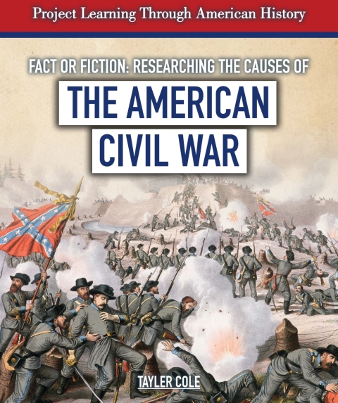 Cover image for book Fact or Fiction? Researching the Causes of the American Civil War