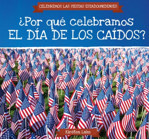 Cover image for book ?Por qu? celebramos el D?a de los Ca?dos? (Why Do We Celebrate Memorial Day?)