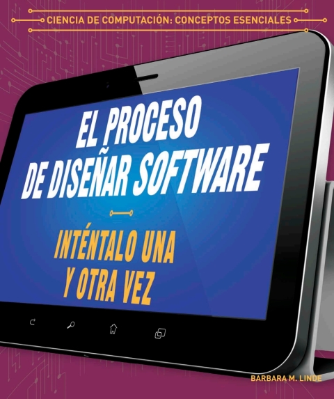Cover image for book El proceso de dise?ar software: Int?ntalo una y otra vez (The Software Design Process: Try, Try Again)