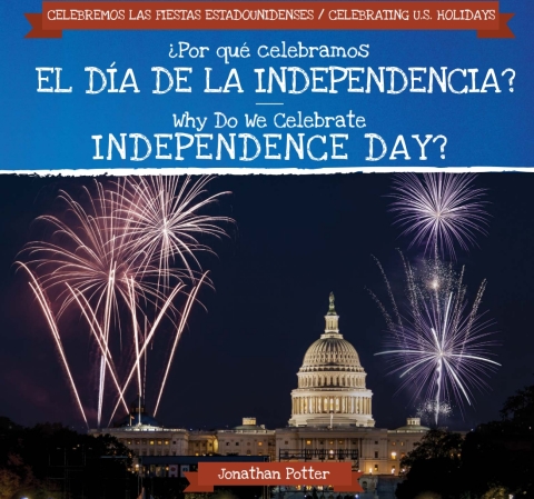 Cover image for book ?Por qu? celebramos el D?a de la Independencia? / Why Do We Celebrate Independence Day?