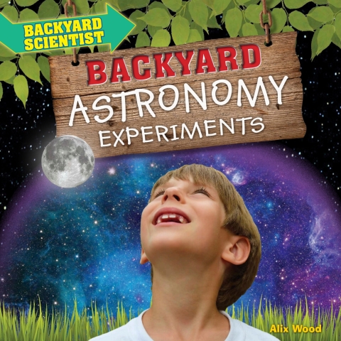 Cover image for book Backyard Astronomy Experiments