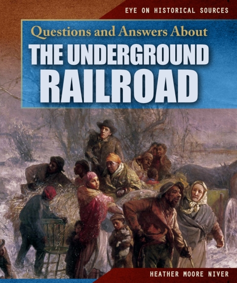 Cover image for book Questions and Answers About the Underground Railroad