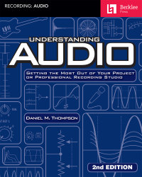 Cover image: Understanding Audio 2nd edition 9781495028755