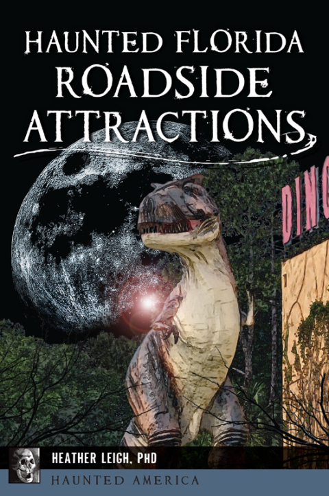 Cover image for book Haunted Florida Roadside Attractions